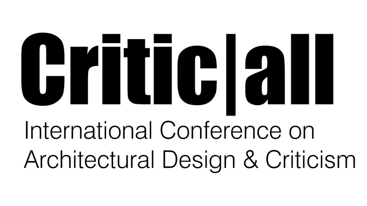 Critic|all VI International Conference on Architectural Design and Criticism